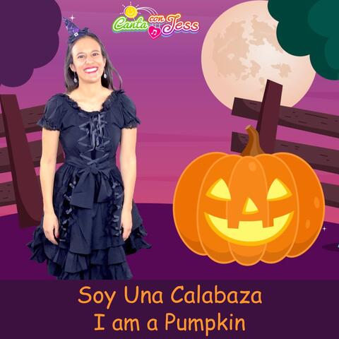 Soy Una Calabaza, I am a Pumpkin