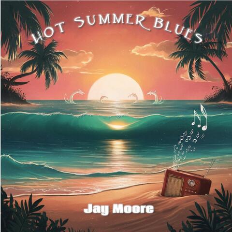 Hot Summer Blues