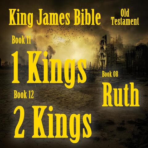 King James Bible, Book 08, 11, 12: Ruth, 1 Kings, 2 Kings