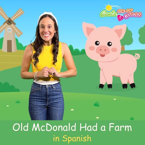 Old McDonald Had a Farm in Spanish