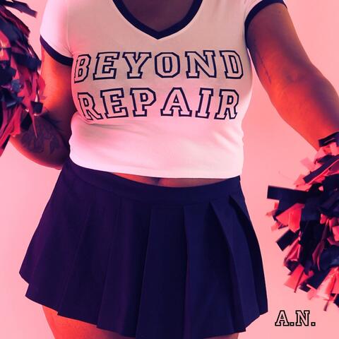BEYOND REPAIR