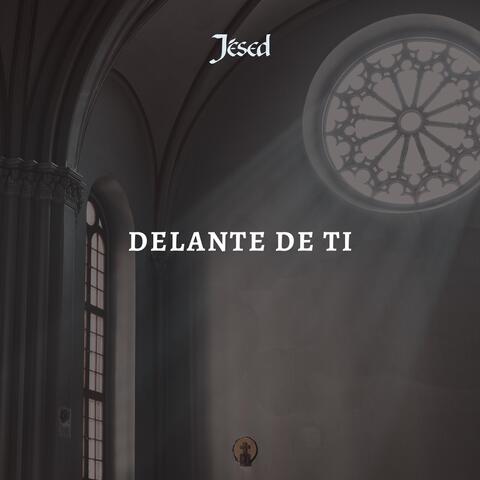 Delante de Ti