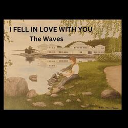 I Fell in Love with You