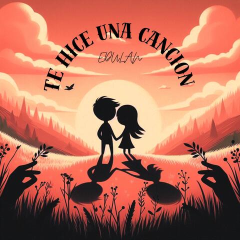 TE HICE UNA CANCION
