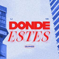 DONDE ESTES (En Vivo)