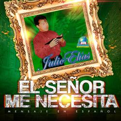 El Señor Me Necesita
