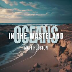 Oceans in the Wasteland