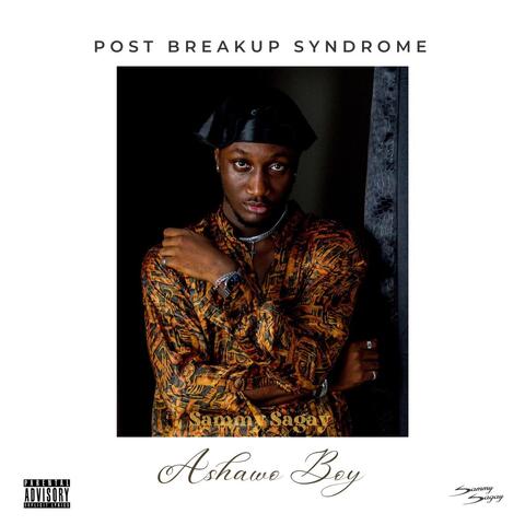 Post Breakup Syndrome (Ashawo Boy)