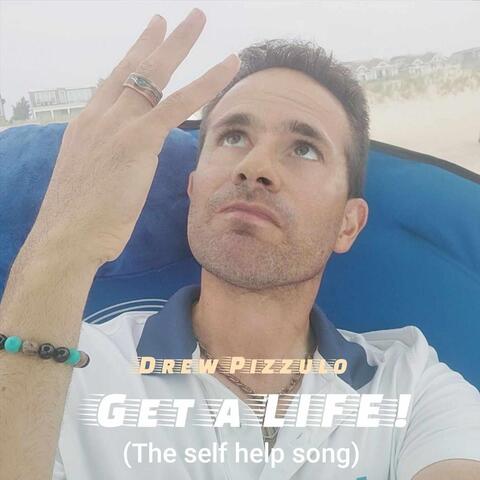 Get a Life! (The Self Help Song)