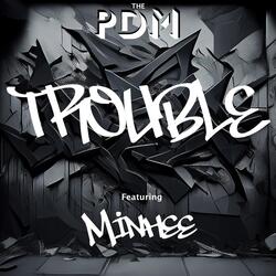 Trouble (feat. Minhee)