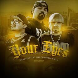 Your Eyes (feat. Ac the Promoter & Rdl)