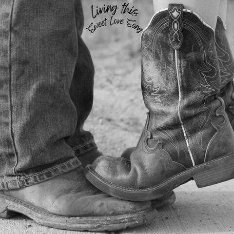 Living This Sweet Love Song