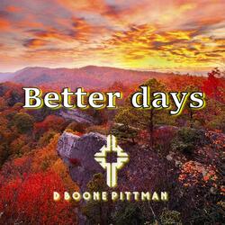 Better Days