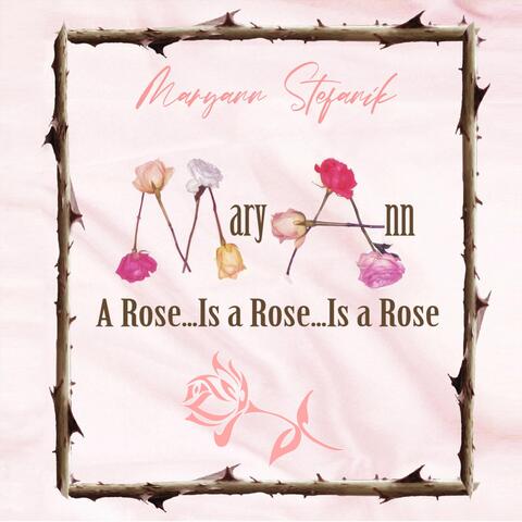 A Rose... Is a Rose... Is a Rose