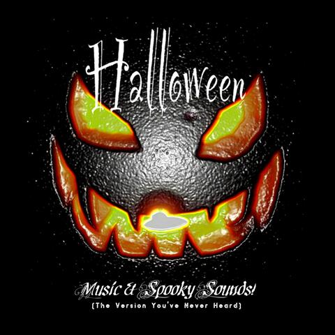 Halloween Music & Spooky Sounds! (The Version You've Never Heard)