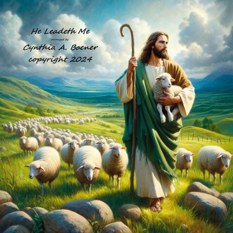 He Leadeth Me