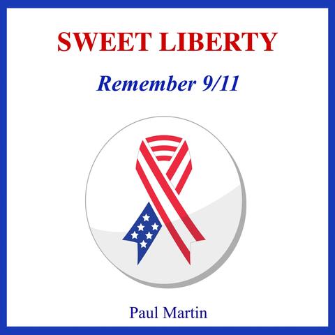 Sweet Liberty (Remember 9-11)