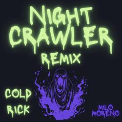 nightcrawler (cold rick REMIX)
