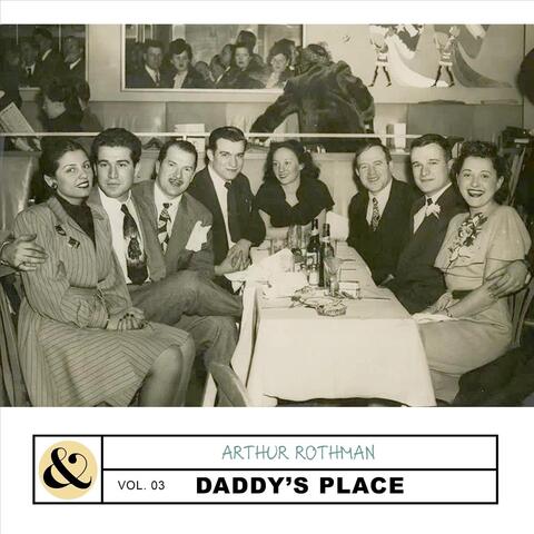 Vol. 03: Daddy's Place