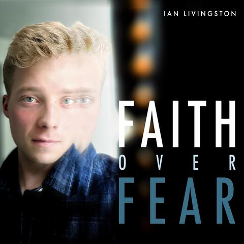 Faith Over Fear