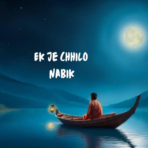Ek Je Chhilo Nabik