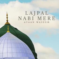 Lajpal Nabi Mere