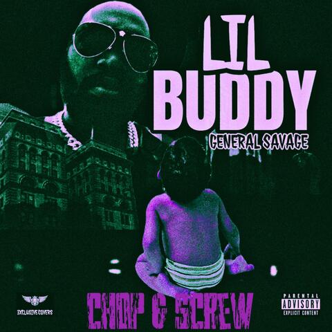 Lil Buddy Chop & Screw