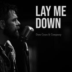Lay Me Down