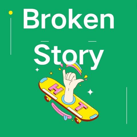 Broken Story