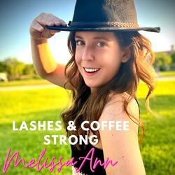 Lashes & Coffee Strong