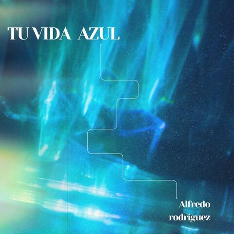 Tu Vida Azul