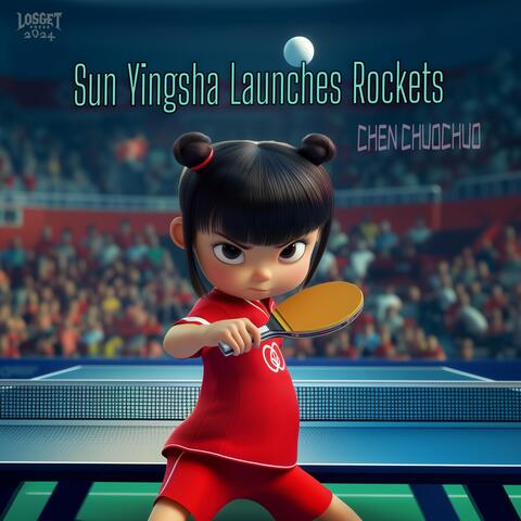 Sun Yingsha Launches Rockets