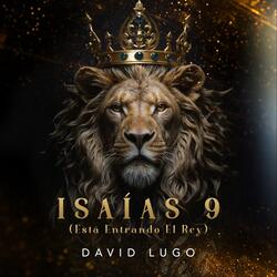 Isaías 9 (Está Entrando el Rey)