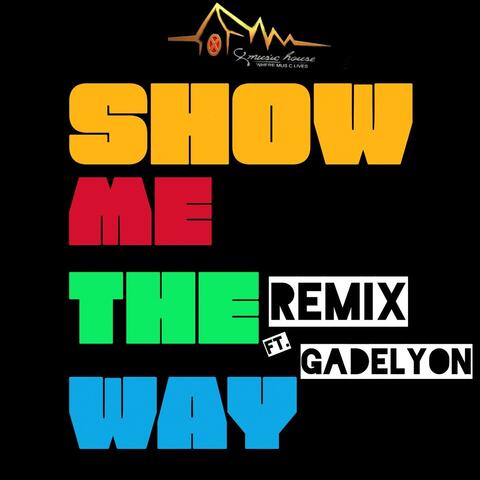 Show Me the Way (Remix)