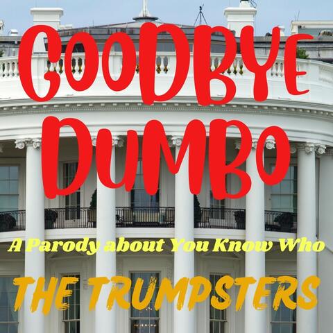 Goodbye Dumbo
