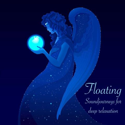 Floating: Soundjourneys for Deep Relaxation