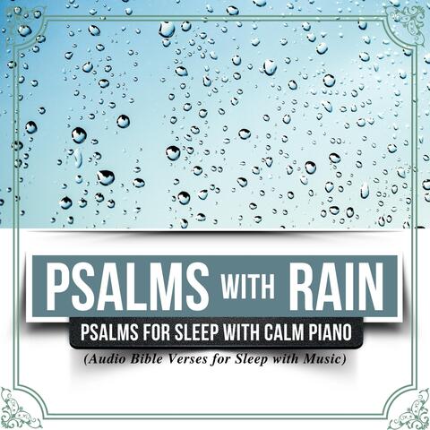 Psalms with Rain: Psalms for Sleep with Calm Piano (Audio Bible Verses for Sleep with Music)