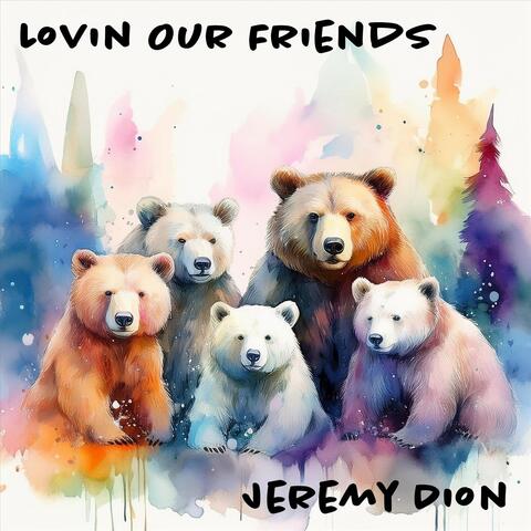 Lovin' Our Friends