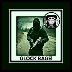 GLOCK RAGE!