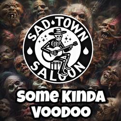 Some Kinda Voodoo