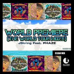 World Premiere (The World Tour Mixes) [Radio Edit] [feat. Phaze]