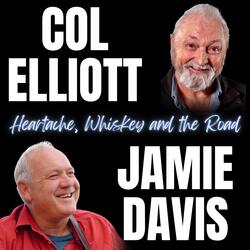 Heartache, Whiskey and the Road (feat. Col Elliott)