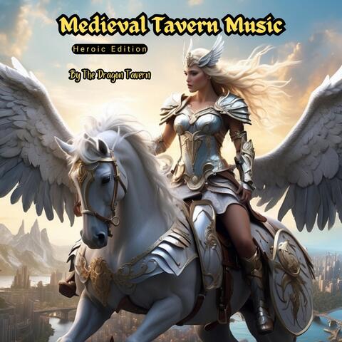Medieval Tavern Music, Heroic Edition