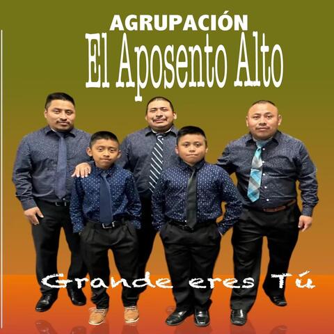 Grande eres Tú