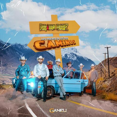 Los Polvos de Estos Caminos