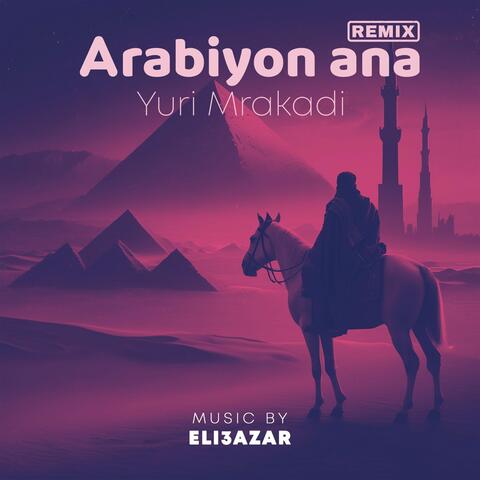Arabiyon Ana (Remix) [feat. Eli3azar]