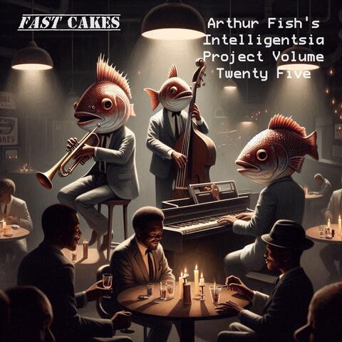 Arthur Fish's Intelligentsia Project, Vol. Twenty Five