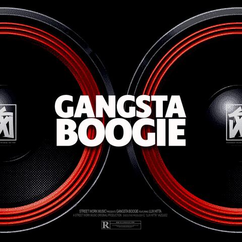 GANGSTA BOOGIE (feat. Lux Hitta)