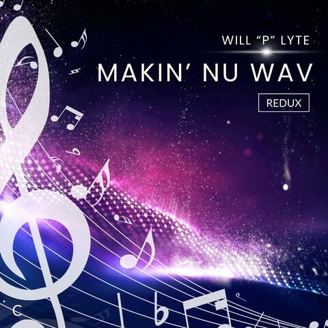 Makin' Nu Wav (Redux)