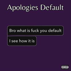 Apologies Default
